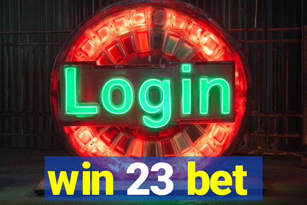 win 23 bet